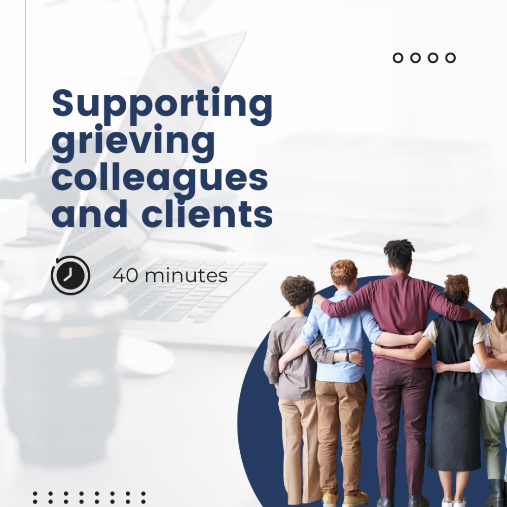 Visual promoting a session titled 'Supporting Grieving Colleagues and Clients,' featuring a diverse group of individuals standing together with arms linked, symbolizing unity and support. Includes a clock icon for a 40-minute duration.